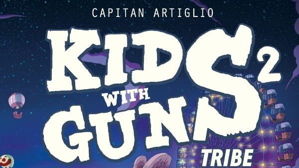 Kids With Guns vol. 2 – Tribe: disponibile il nuovo volume di Capitan Artiglio