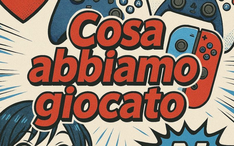 Cosa abbiamo giocato a Ottobre