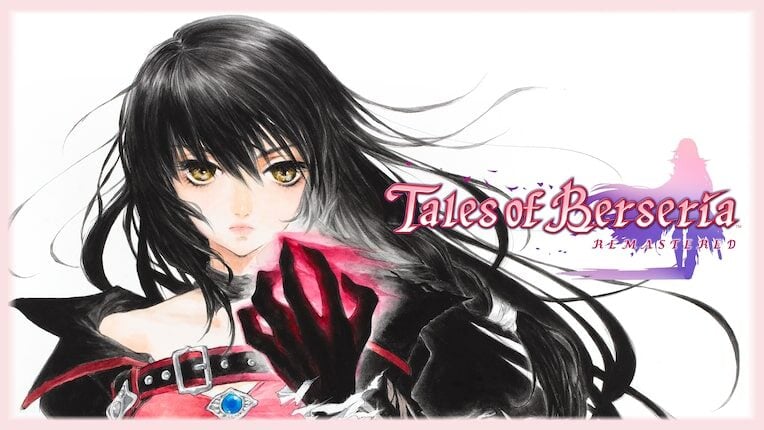 Tales of Berseria Remastered: finalmente la data di uscita!